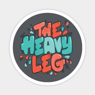 The Heavy Leg Magnet